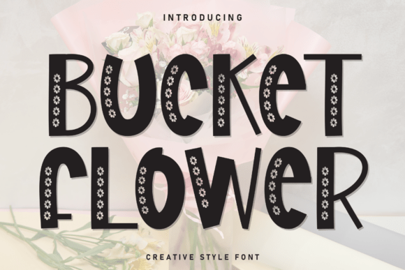 Bucket Flower: A Hand-Drawn Font for Joyful Design