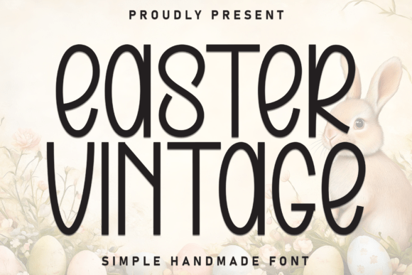 Easter Vintage: A Guide to Whimsical Handcrafted Typography