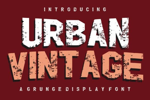 Evaluating Urban Vintage: A Practical Guide to Grunge Display Typography