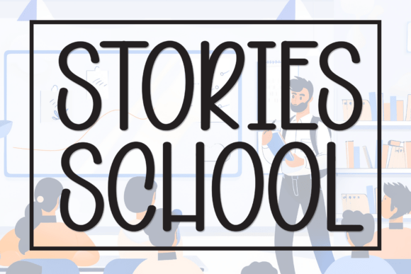 Stories School: Bringing Sweetness and Friendliness to Modern Typography