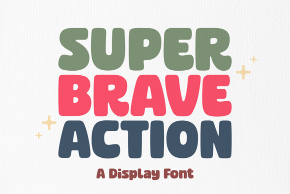 Super Brave Action: Elevating Visual Impact Through Bold, Rounded Typography