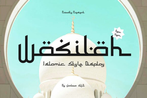 Wasilah Font: Modern Design Meets Islamic Tradition